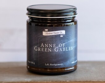 Anne of Green Gables | 8 oz Soy Candle | Anne of Green Gables | Anne with an E | Kindred Spirit | L.M. Montgomery