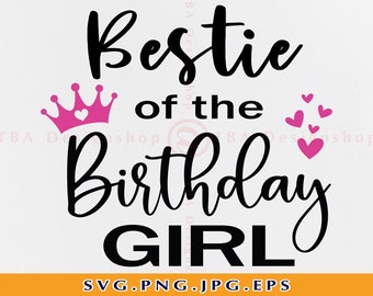 Download Best Friend Of The Birthday Girl Svg Etsy