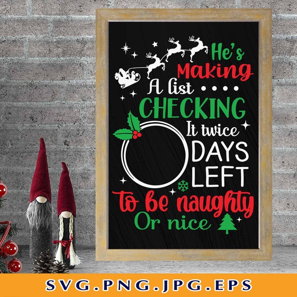 Christmas Countdown SVG, Christmas Calendar Svg, Christmas Sign SVG, Count Down To Christmas,Funny Xmas Print,Cut Files For Cricut, Svg, PNG