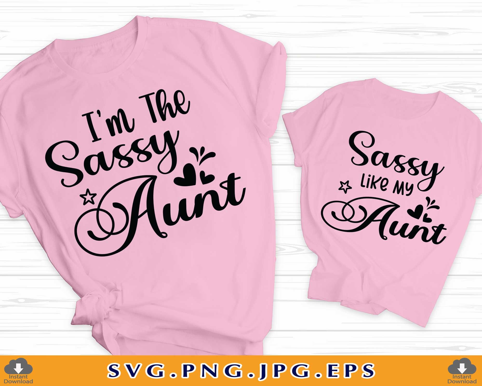 Sassy Like My Auntie Shirt, Matching Family, Niece Gifts Sassy Like My Auntie Shirt, Matching Family, Niece Gifts