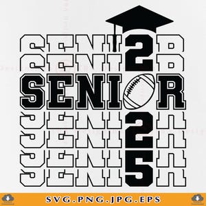 Senior Football 2025 SVG, Class of 2025 Senior Football SVG, Football Senior Shirt, Graduation Gift, 2025 Grad, Cut Files Cricut, Svg, PNG