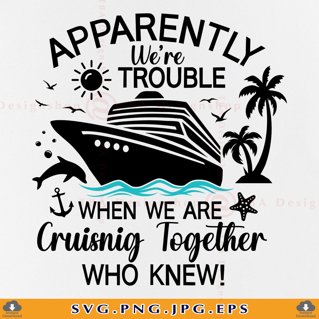 Family Cruise SVG, Friends Cruise SVG, We Are Cruising Together Svg ...