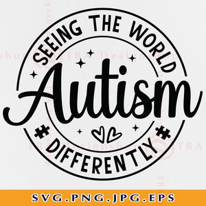 Autism Awareness SVG, Seeing The World Differently SVG, Autism Quotes Sayings SVG, Autism Gifts, Autism Shirt Svg,Files For Cricut, Svg, Png