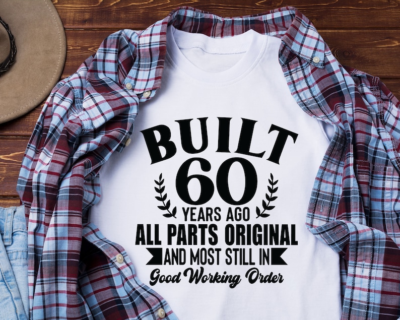 60th-birthday-svg-built-60-years-ago-60th-birthday-shirt-etsy-new-zealand