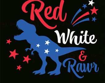 Red White and Rawr Svg, 4th of July Dinosaur SVG, Independence day, Boy 4th of July Shirt, Kids Patriotic Shirt SVG,Files for Cricut,Svg,Png