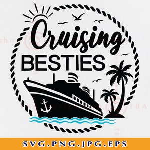 Cruise SVG, Cruising Besties Svg, Friends Cruise Shirts SVG, Cruise ...