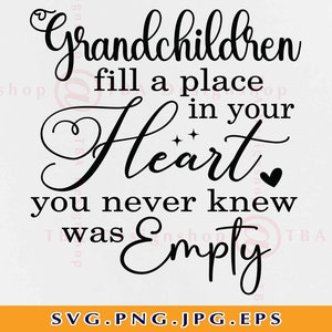 I nipoti riempiono un posto nel tuo cuore Svg, il nipote che dice SVG, il nonno SVG, il regalo della nonna, la citazione della famiglia, taglia i file per Cricut, Svg, PNG