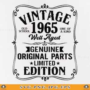 60th Birthday SVG, 60th Birthday Shirt SVG,1965 Vintage Svg, Well Aged 1965, 60 Birthday Gift, 60 Years Old, Cut Files For Cricut, Svg, PNG
