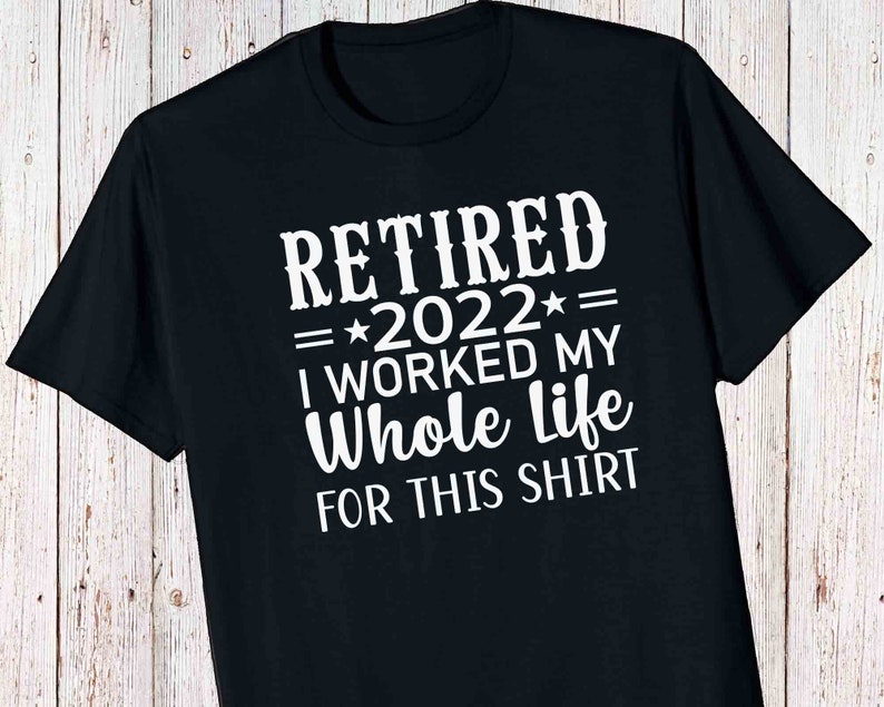 Retired 2022 SVG I Worked My Whole Life Retirement SVG - Etsy
