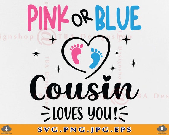 Pink Or Blue Cousin Loves You Gender Reveal Cousin Gift Pink Or Blue Cousin Loves You Gender Reveal Cousin Gift