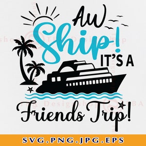 ああ、船は友達の旅行、友達のクルーズ シャツ SVG、クルージングの親友、女子週末、親友の夏、Cricut 用カット ファイル、SVG、PNG