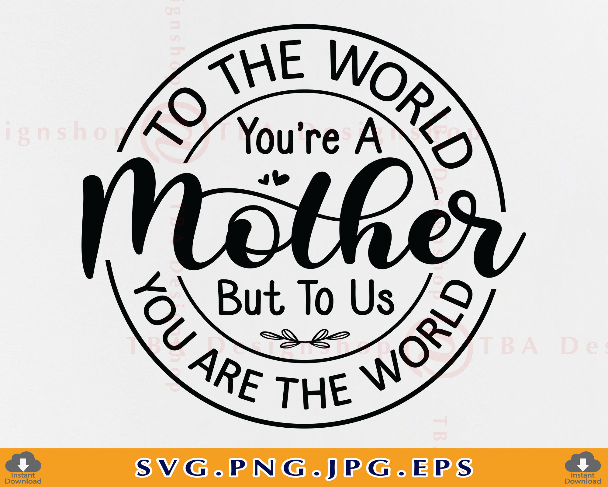 To the World You Are A Mother SVG Mothers Day Gift SVG Mom - Etsy