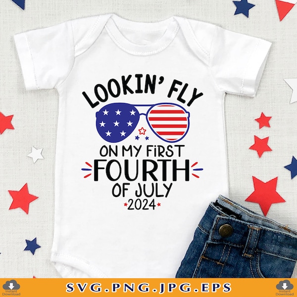 4th of July Baby SVG, Lookin' Fly On My First Fourth of July, 1st 4th of July Baby Onesie SVG, Patriotic Gifts, Cut File for Cricut, Svg,Png