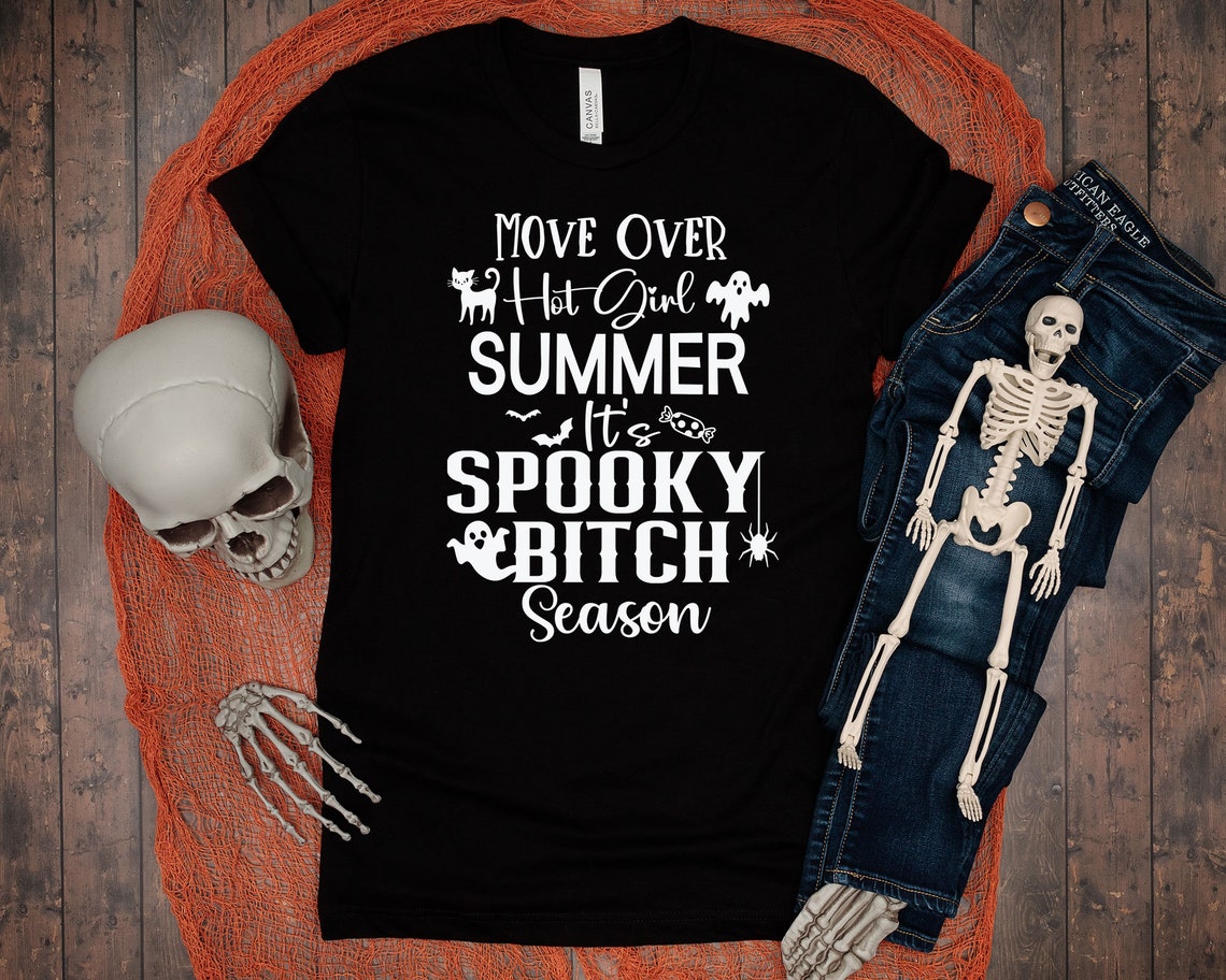 Move Over Hot Girl Summer It's Spooky Bitch Season SVG - Etsy