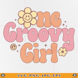 One Groovy Girl SVG,1st Birthday Girl SVG,1 Birthday Shirt SVG,1st Birthday Gift Svg, One Year Old, First Birthday Girl, Cut Files, Svg, Png
