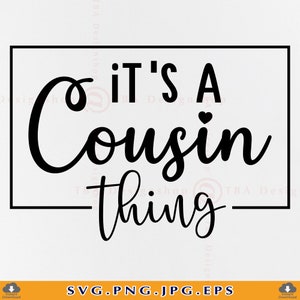 É uma coisa de primo Svg, primo SVG, camisas de reunião de família, presentes de primo, camisa de primo SVG, provérbios de primos SVG, arquivos para Cricut, Svg, Png