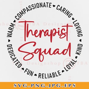 Therapist Squad Svg, Therapist Gift SVG, Therapist Shirt Svg, Therapist Appreciation Gift SVG, Therapist Life,Cut Files For Cricut, Svg, PNG