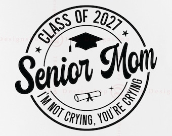 Senior Mom 2027 SVG, Funny Graduation Shirt Design (Digital Download)