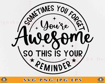 Sometimes You Forget Svg, Coworker Colleagues Gift SVG, Friendship Quote Saying SVG, Appreciation Svg, Leaving,Cut Files For Cricut,Svg, PNG