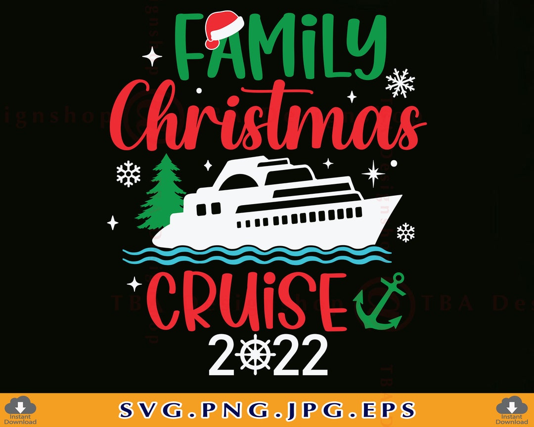 Family Christmas Cruise 2022 SVG Family Christmas Gifts Etsy