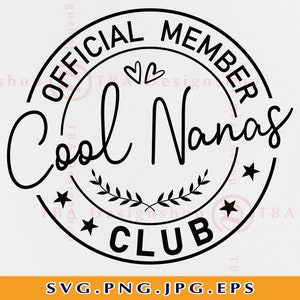 公式メンバー クール ナナス クラブ SVG、ナナ SVG、ナナ シャツ SVG、ナナ ギフト SVG、おばあちゃんギフト SVG、おばあちゃん、Cricut 用カット ファイル、SVG、Png