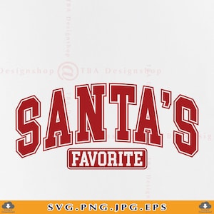 Santa&#39;s Favorite Varsity SVG, Christmas Shirt Design (Digital Download)