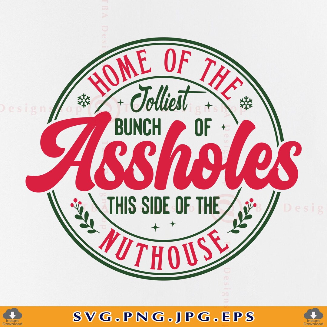 Funny Christmas Nuthouse Quote SVG PNG - "jolliest Bunch" (digital File ...