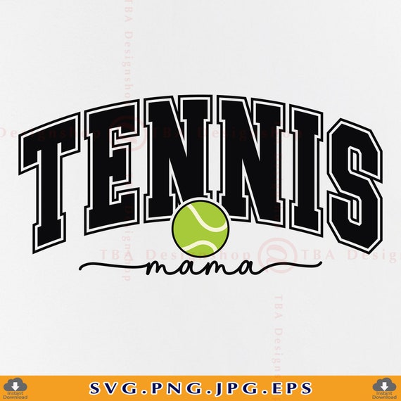 Tennis Mama svg, png, jpg, eps, Varsity Design (Digital Download)