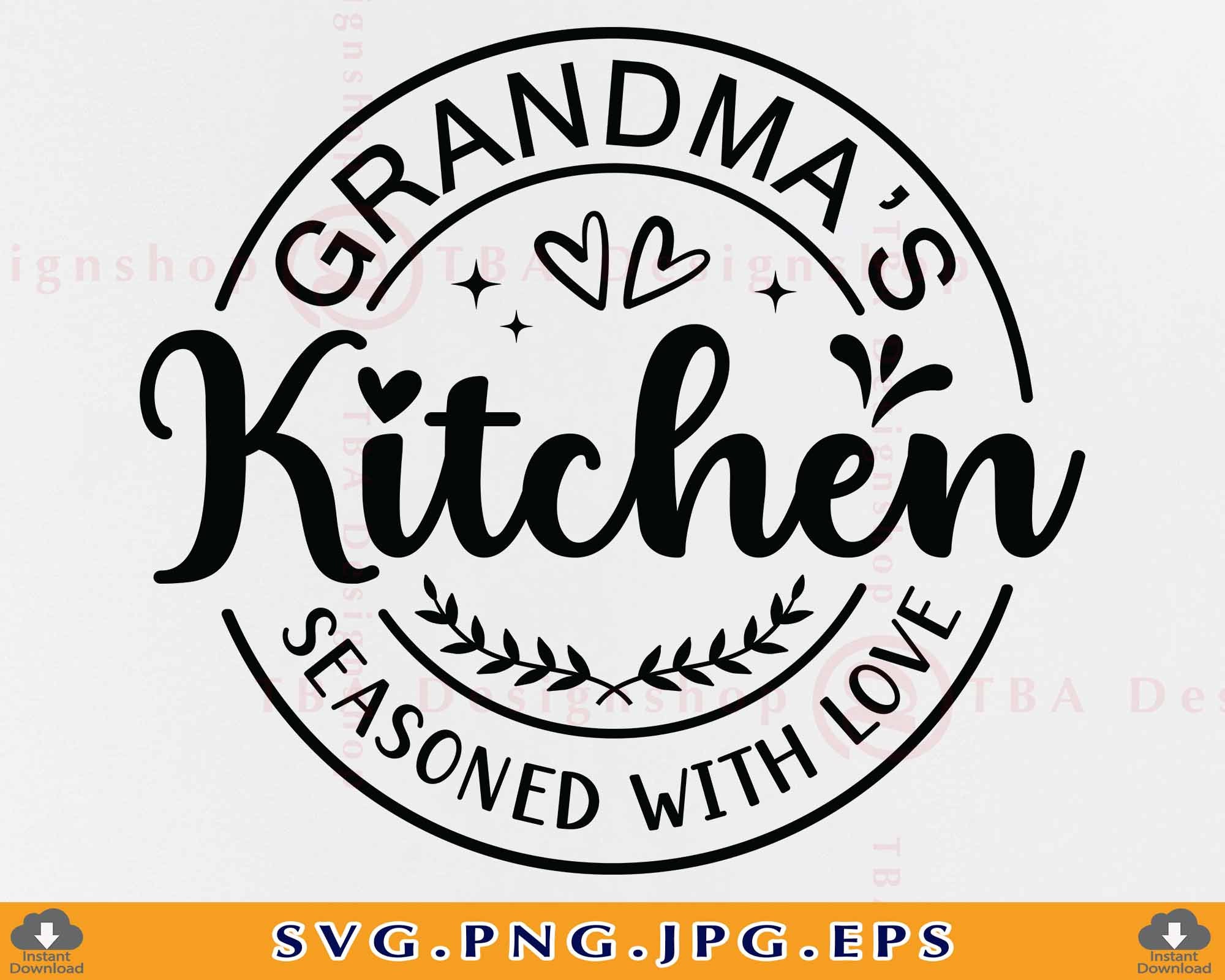Grandma’s Kitchen SVG Grandmas Kitchen Sign SVG Kitchen - Etsy