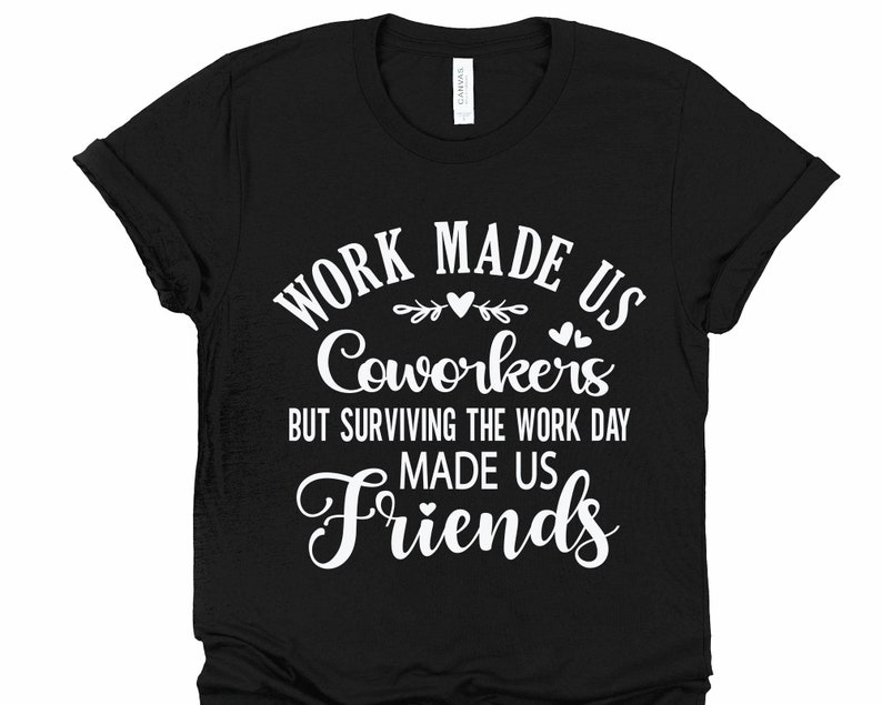 Work Made Us Coworkers SVG, Funny Bestie Gift (digital Files) - Etsy