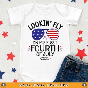 May include: White baby onesie with red, white, and blue American flag sunglasses and the text "LOOKIN' FLY ON MY FIRST FOURTH OF JULY *2025*"