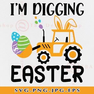 Sto scavando Easter Svg, Tractor Easter Svg, Easter Kids Shirt SVG, Easter Construction, Boy Easter Gift SVG, Cut Files for Cricut, Svg, Png