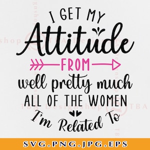 I Get My Attitude Svg, Zabawne powiedzenia dla dzieci SVG, Cytaty dla noworodków SVG, Dziecko SVG dla dziewczynek, Prezent dla niemowląt SVG, Pliki do cięcia dla Cricut, Svg, PNG