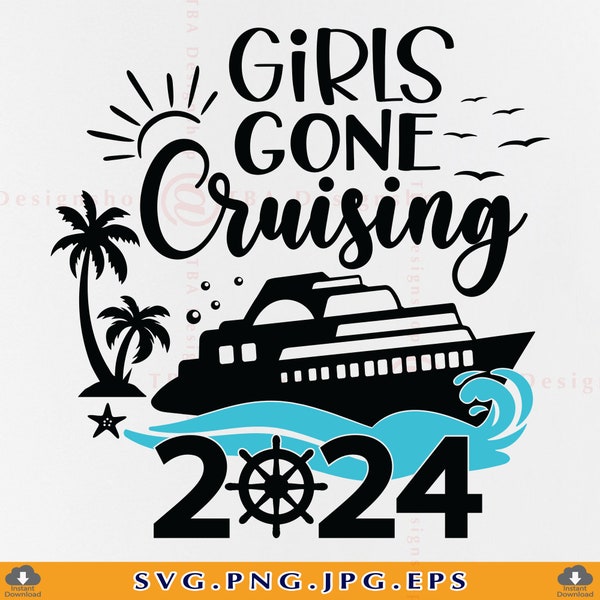 Girls Gone Cruising SVG, Cruise 2024 SVG, Kreuzfahrtschiff SVG, Kreuzfahrtschiff, Sommerferien, Mädchenreise, Schnittdatei für Cricut, svg, png