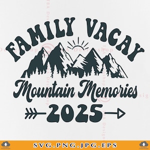 Férias em família 2025 SVG, Memórias de férias em família na montanha, Camisetas de férias em família na montanha SVG, Família correspondente, Arquivos Cricut, Svg, PNG