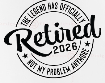 Gepensioneerde 2026 legende SVG, pensioen gezegde, Cricut-bestanden (digitale download)
