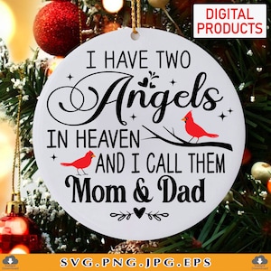Ik heb twee engelen in de hemel en ik noem ze mama en papa SVG, Kerstherdenkingsornamenten SVG, Memorial Gift, Cut Files For Cricut, Svg, PNG