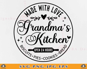 May include: Black and white circle design with the text "Made with Love Grandma's Kitchen" and "Open 24 Hours" with a rolling pin graphic. The circle also includes the text "Biscuits, Pies, Cookies, Bread".