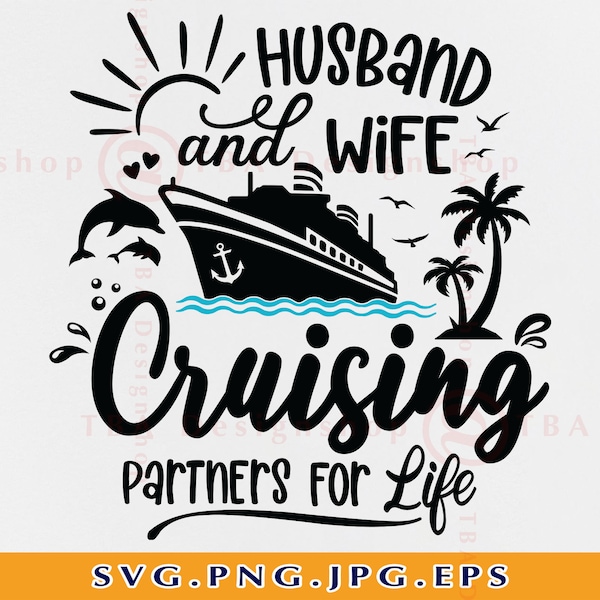 Couple Cruise SVG, Husband and Wife Cruising Partners For Life Svg, Cruise Trip SVG, Matching Couple Shirts, Cut Files For Cricut, Svg, PNG