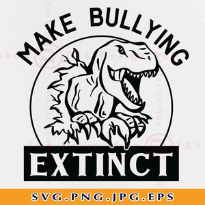 いじめを絶滅させる恐竜 SVG、いじめを止めようシャツ SVG、恐竜の子供用ギフト SVG、いじめ防止デザイン SVG、Cricut 用カット ファイル、SVG、PNG