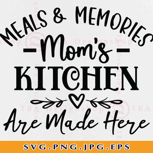 食事と思い出 ママのキッチン SVG、キッチンの格言 SVG、キッチンの看板の装飾 SVG、料理ギフト SVG、農家、Cricut 用カット ファイル、SVG、PNG