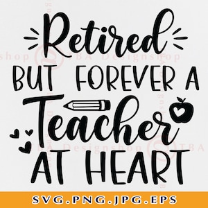 Enseignant retraité svg, cadeaux de retraite SVG, cadeau d’enseignant SVG, chemise de retraite SVG, citation retirée disant svg, fichiers coupés pour cricut, svg, png