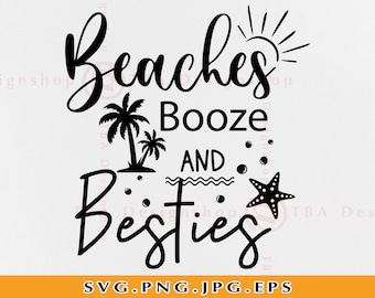 May include: Black and white graphic design with the text "Beaches Booze and Besties" with palm trees, a sun, and a starfish.