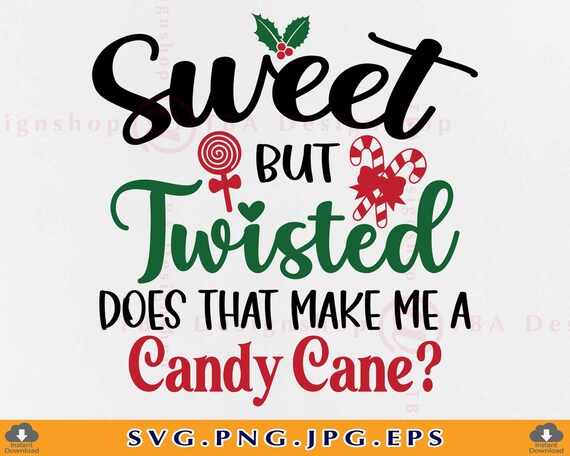 Sweet But Twisted Candy Cane Christmas Hat Funny Gifts T-Shirt Sweet But Twisted Candy Cane Christmas Hat Funny Gifts T-Shirt