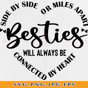 Uno al lado del otro o millas de distancia besties SVG, Besties SVG, Mejores amigos Svg, Friends Svg, Besties camisa Svg, Amistad, Archivos para Cricut, SVG, Png