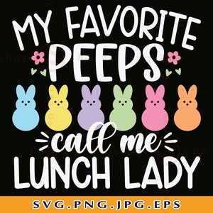 My Favorite Peeps Call Me Lunch Lady Shirt Easter Gift T-Shirt My Favorite Peeps Call Me Lunch Lady Shirt Easter Gift T-Shirt