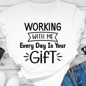 Funny Coworker Gift SVG, Working With Me Every Day Is Your Gift, Colleagues Friendship Gift SVG, Work Bestie, Best Friend, Files, Svg, PNG image 4