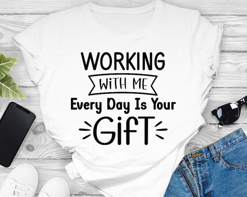 Funny Coworker Gift SVG, Working With Me Every Day Is Your Gift, Colleagues Friendship Gift SVG, Work Bestie, Best Friend, Files, Svg, PNG image 4