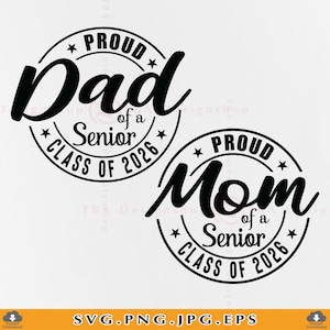 Proud mom of a 2026 graduate SVG, Proud Dad of a graduate Svg, Graduate shirt SVG, Class of 2026, Graduate Gifts, Files For Cricut, Svg, PNG