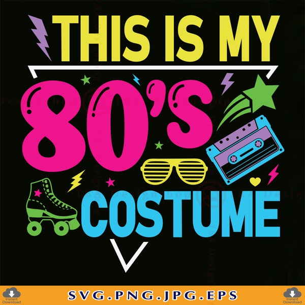 SVG des années 80, c'est mon costume des années 80, SVG chemise rétro des années 80, années 80, Svg fille des années 80, cadeaux des années 80, années 90, fête des années 80, fichiers coupés Cricut, Svg, PNG